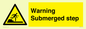 WV7806: Warning Submerged step