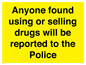 WV7851: Anyone found using or selling drugs will be reported to the Police