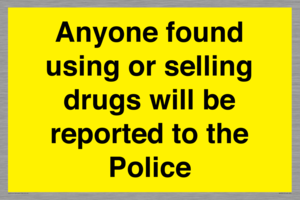 WV7851: Anyone found using or selling drugs will be reported to the Police