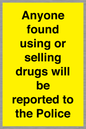 WV7851: Anyone found using or selling drugs will be reported to the Police