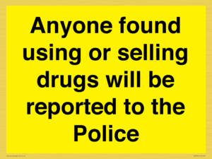 WV7851: Anyone found using or selling drugs will be reported to the Police