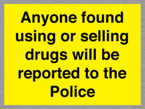WV7851: Anyone found using or selling drugs will be reported to the Police