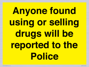 WV7851: Anyone found using or selling drugs will be reported to the Police