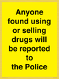 WV7851: Anyone found using or selling drugs will be reported to the Police