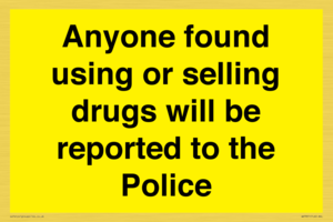 WV7851: Anyone found using or selling drugs will be reported to the Police