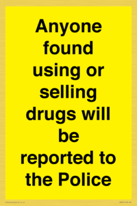 WV7851: Anyone found using or selling drugs will be reported to the Police