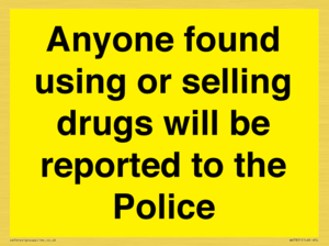 WV7851: Anyone found using or selling drugs will be reported to the Police