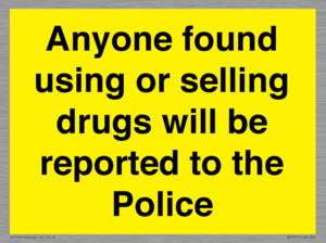WV7851: Anyone found using or selling drugs will be reported to the Police