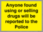 WV7851: Anyone found using or selling drugs will be reported to the Police