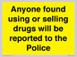 WV7851: Anyone found using or selling drugs will be reported to the Police