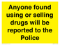 WV7851: Anyone found using or selling drugs will be reported to the Police