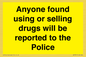 WV7851: Anyone found using or selling drugs will be reported to the Police