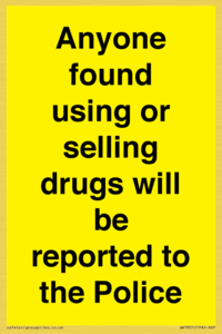 WV7851: Anyone found using or selling drugs will be reported to the Police