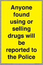 WV7851: Anyone found using or selling drugs will be reported to the Police