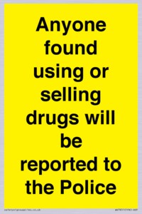 WV7851: Anyone found using or selling drugs will be reported to the Police