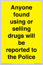 WV7851: Anyone found using or selling drugs will be reported to the Police