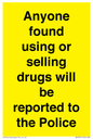 WV7851: Anyone found using or selling drugs will be reported to the Police