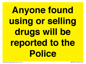 WV7851: Anyone found using or selling drugs will be reported to the Police