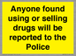 WV7851: Anyone found using or selling drugs will be reported to the Police
