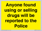 WV7851: Anyone found using or selling drugs will be reported to the Police
