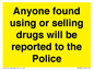 WV7851: Anyone found using or selling drugs will be reported to the Police