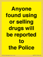 WV7851: Anyone found using or selling drugs will be reported to the Police