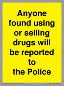 WV7851: Anyone found using or selling drugs will be reported to the Police