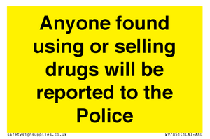WV7851: Anyone found using or selling drugs will be reported to the Police