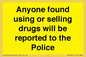 WV7851: Anyone found using or selling drugs will be reported to the Police