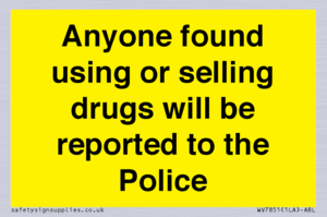 WV7851: Anyone found using or selling drugs will be reported to the Police