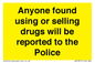 WV7851: Anyone found using or selling drugs will be reported to the Police