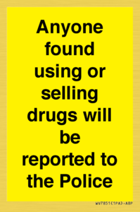 WV7851: Anyone found using or selling drugs will be reported to the Police