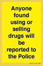 WV7851: Anyone found using or selling drugs will be reported to the Police