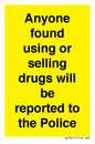 WV7851: Anyone found using or selling drugs will be reported to the Police