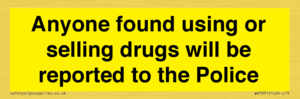 WV7851: Anyone found using or selling drugs will be reported to the Police