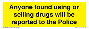 WV7851: Anyone found using or selling drugs will be reported to the Police
