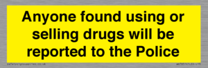 WV7851: Anyone found using or selling drugs will be reported to the Police