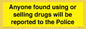 WV7851: Anyone found using or selling drugs will be reported to the Police
