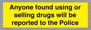 WV7851: Anyone found using or selling drugs will be reported to the Police