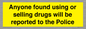 WV7851: Anyone found using or selling drugs will be reported to the Police