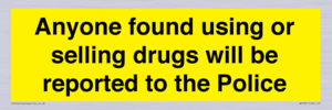 WV7851: Anyone found using or selling drugs will be reported to the Police