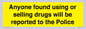 WV7851: Anyone found using or selling drugs will be reported to the Police