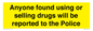 WV7851: Anyone found using or selling drugs will be reported to the Police