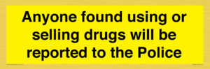 WV7851: Anyone found using or selling drugs will be reported to the Police