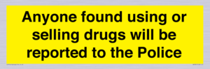 WV7851: Anyone found using or selling drugs will be reported to the Police