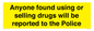 WV7851: Anyone found using or selling drugs will be reported to the Police