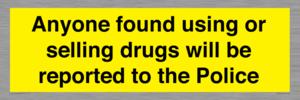 WV7851: Anyone found using or selling drugs will be reported to the Police