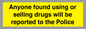 WV7851: Anyone found using or selling drugs will be reported to the Police