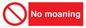 YP5144: No Moaning