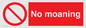 YP5144: No Moaning